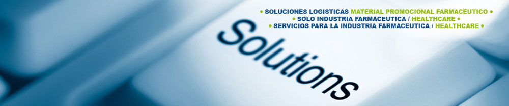 SOLUCIONES LOGISTICAS MATERIAL PROMOCIONAL FARMACEUTICO
SOLO INDUSTRIA FARMACEUTICA / HEALTHCARE
SERVICIOS PARA LA INDUSTRIA FARMACEUTICA / HEALTHCARE